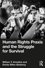 Cover: Human Rights Praxis and the Struggle for Survival - Routledge