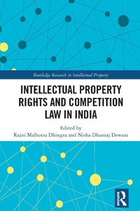 Abbildung von: Intellectual Property Rights and Competition Law in India - Routledge