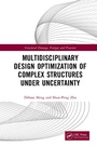 Cover: Multidisciplinary Design Optimization of Complex Structures Under Uncertainty - CRC Press