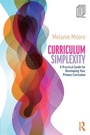 Cover: Curriculum Simplexity: A Practical Guide for Developing Your Primary Curriculum - Routledge