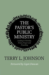Abbildung von: The Pastor's Public Ministry - Christian Focus Publications Ltd