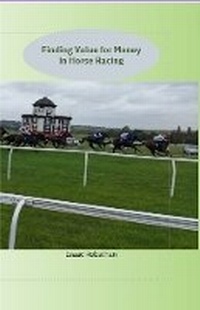 Abbildung von: Finding Value for Money in Horse Racing - Isaac Robathan