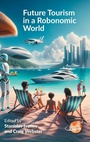 Bild: Future Tourism in a Robonomic World - Channel View Publications