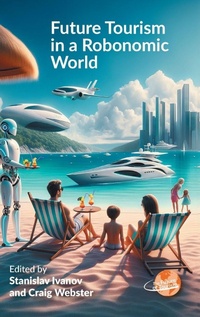 Bild vergrößern Bild: Future Tourism in a Robonomic World - Channel View Publications