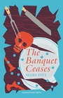 Cover: The Banquet Ceases - Moonstone Press