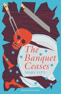Enlarge image Cover: The Banquet Ceases - Moonstone Press