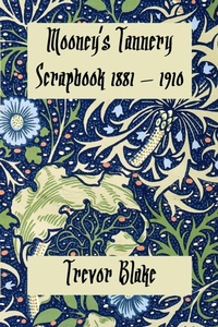Enlarge image Cover: Mooney's Tannery Scrapbook - 127 House