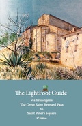 Cover: The LightFoot Guide to the via Francigena - Great Saint Bernard Pass to Saint Peter's Square, Rome - Edition 9 - Eurl Pilgrimage Pub