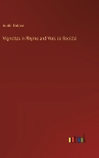 Enlarge image Cover: Vignettes in Rhyme and Vers de Soci?t? - Outlook Verlag