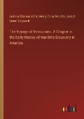 Cover: The Voyage of Verrazzano. A Chapter in the Early History of Maritime Discovery in America - Outlook Verlag