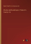 Cover: Rhymes and Roundelayes in Praise of a Country Life - Outlook Verlag