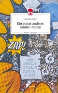 Cover: Ein etwas anderer Kinder-Comic. Life is a Story - story.one - story.one publishing