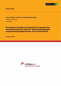 Abbildung von: Patentpools als Chance im Bereich der Lizenzierung standardessentieller Patente? Rahmenbedingungen, Ausgestaltungsmöglichkeiten und Praxisbeispiele - GRIN Verlag