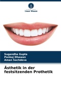 Cover: AEsthetik in der festsitzenden Prothetik - Verlag Unser Wissen