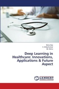 Cover: Deep Learning in Healthcare - LAP Lambert Academic Publishing