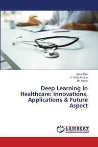 Enlarge image Cover: Deep Learning in Healthcare - LAP Lambert Academic Publishing