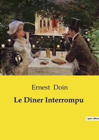 Abbildung von: Le D?ner Interrompu - Culturea