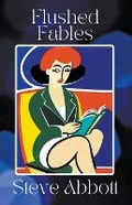 Cover: Flushed Fables - Steve Abbott
