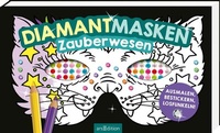 Abbildung von: Diamantmasken - Zauberwesen - arsEdition