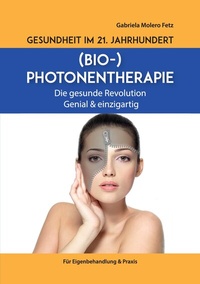 Abbildung von: Gesundheit im 21. Jahrhundert: Biophotonentherapie - tredition