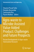 Cover: Agro-waste to Microbe Assisted Value Added Product: Challenges and Future Prospects - Springer