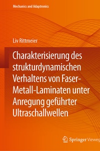 Abbildung von: Charakterisierung des strukturdynamischen Verhaltens von Faser-Metall-Laminaten unter Anregung geführter Ultraschallwellen - Springer Vieweg