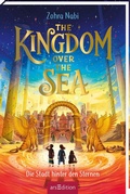 Cover: The Kingdom over the Sea - Die Stadt hinter den Sternen (The Kingdom over the Sea 2) - arsEdition