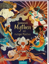 Abbildung von: Spannende Mythen von mutigen Mädchen - arsEdition