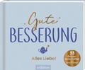 Cover: Gute Besserung - Alles Liebe! - arsEdition