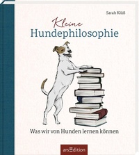 Abbildung von: Kleine Hundephilosophie - arsEdition
