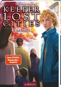Cover: Keeper of the Lost Cities - Enth&uuml;llt (Band 9,5) (Keeper of the Lost Cities) - arsEdition
