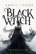 Cover: Black Witch - Prophezeiung - foliant Verlag