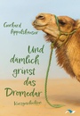Cover: Und dämlich grinst das Dromedar - medimont