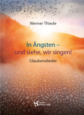 Cover: In &Auml;ngsten - und siehe, wir singen! - Strube