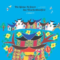 Abbildung von: Ai feiert das Drachenbootfest - Flieder Verlag