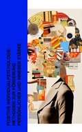 Cover: Positive Individualpsychologie: Methoden zur F&ouml;rderung pers&ouml;nlicher und innerer St&auml;rke - e-artnow