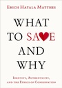 Cover: What to Save and Why - Oxford University Press Inc