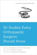 Cover: 50 Studies Every Orthopaedic Surgeon Should Know - Oxford University Press Inc