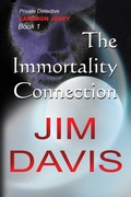 Cover: The Immortality Connection - James William Davis