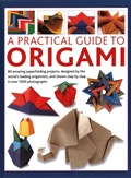 Cover: Origami, A Practical Guide to - Lorenz Books