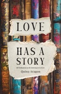 Cover: Love Has a Story - Moody Publishers