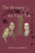 Cover: The Brontes and the Fairy Tale - Ohio University Press