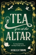 Cover: Tea You at the Altar - Tor Books