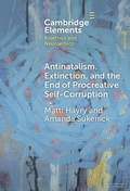 Cover: Antinatalism, Extinction, and the End of Procreative Self-Corruption - Cambridge University Press