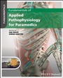 Cover: Fundamentals of Applied Pathophysiology for Paramedics - Wiley