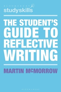 Enlarge image Cover: The Student's Guide to Reflective Writing - Bloomsbury Academic