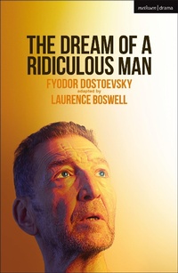 Enlarge image Cover: The Dream of a Ridiculous Man - Methuen Drama