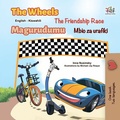 Cover: The Wheels The Friendship Race Magurudumu Mbio za urafiki (English Swahili Bilingual Collection) - KidKiddos Books Ltd.