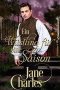 Cover: Ein W&uuml;stling f&uuml;r eine Saison (Bund der S&uuml;ndhaften Witwen) - Timeless Romance