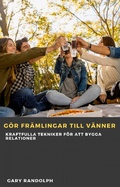 Cover: G&ouml;r fr&auml;mlingar till v&auml;nner - Babelcube Inc.